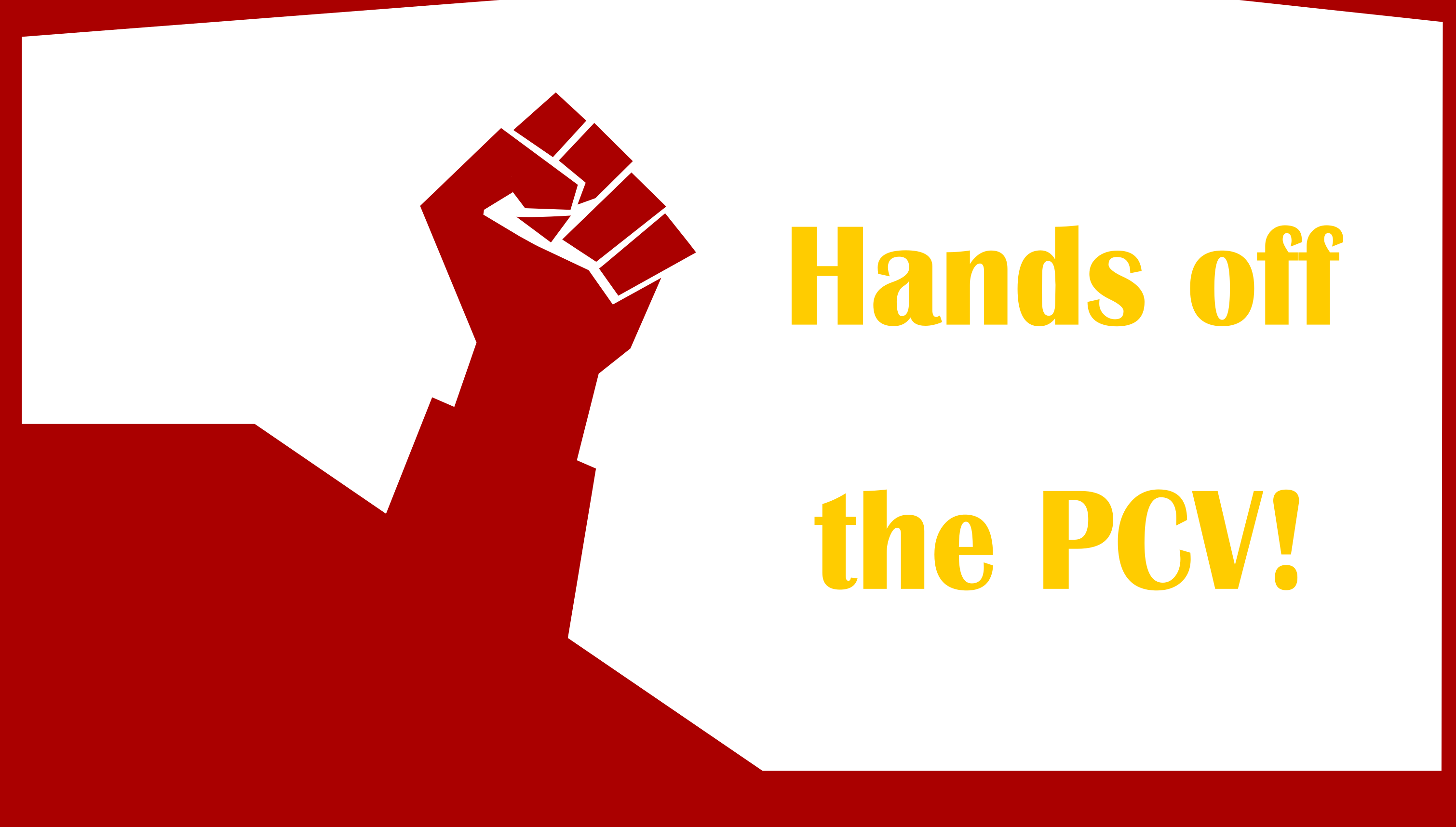 Een rode vuist links symboliseert solidariteit en communisme, rechts staat 'hands off PCV' in een warme toon van geel. PCV is de afkorting van de Venezolaanse Communistische Partij die door de regeringspartij van Venezuela op dit moment wordt belaagd.